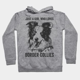 Just A Girl Who Loves Border Collies Funny Dog Hoodie